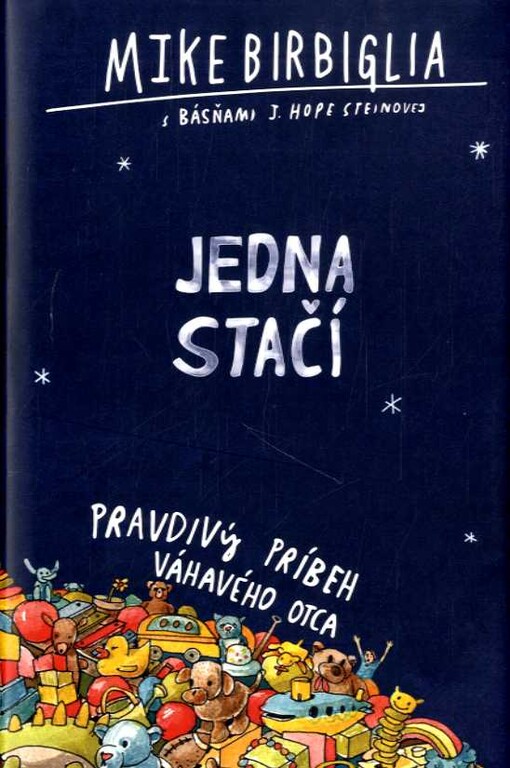 Jedna stačí: Pravdivý príbeh váhavého otca