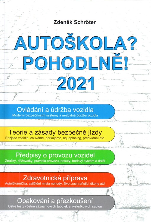 Autoškola? Pohodlně! : 2021