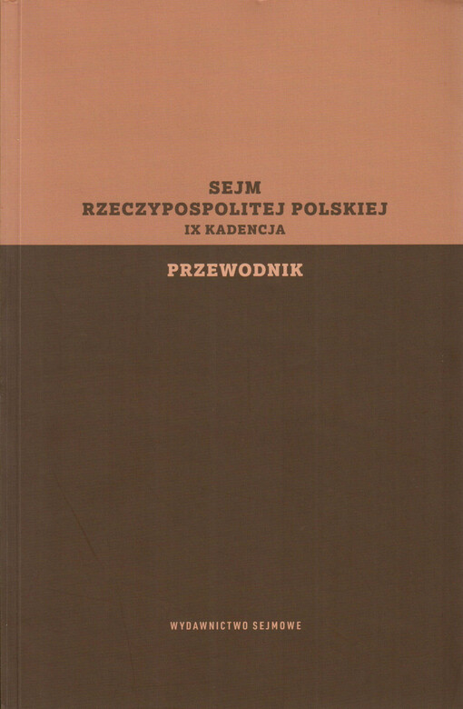 Sejm Rzeczypospolitej Polskiej : IX. kadencja : przewodnik