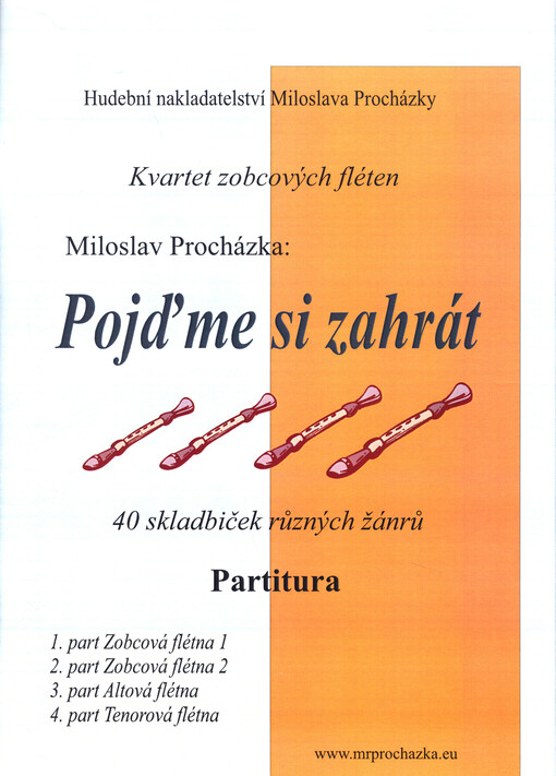 Pojďme si zahrát : 40 skladbiček : kvartet zobcových fléten
