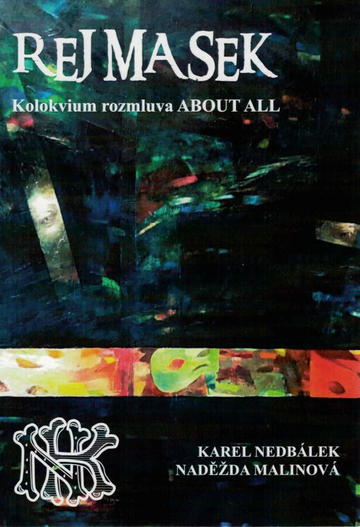 Rej masek : kolokvium rozmluva about all