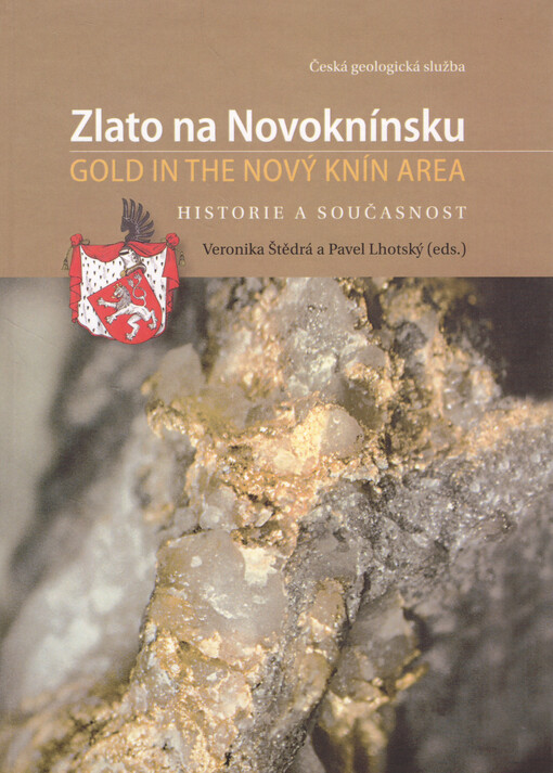 Zlato na Novoknínsku = Gold in the Nový Knín area : historie a současnost