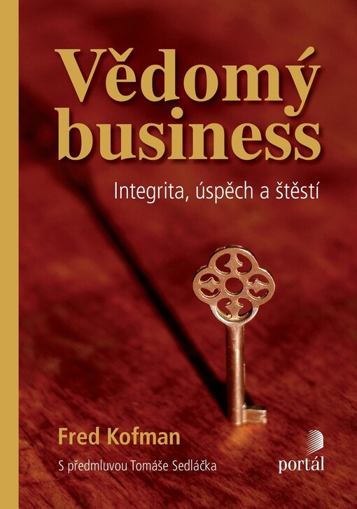 Vědomý business: integrita, úspěch a štěstí