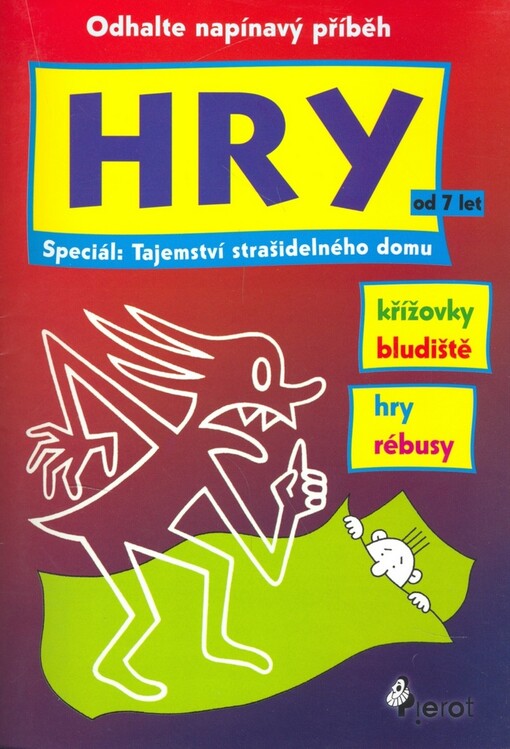 Tajemství strašidelného domu : [křížovky, bludiště, hry, rébusy]