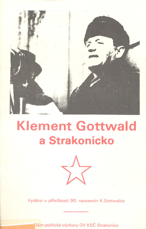 Klement Gottwald a Strakonicko : 1896-1986