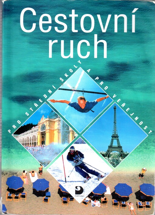 Cestovní ruch: pro střední školy a pro veřejnost