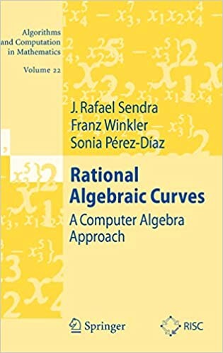 Rational Algebraic Curves: A Computer Algebra Approach (Algorithms and Computation in Mathematics)