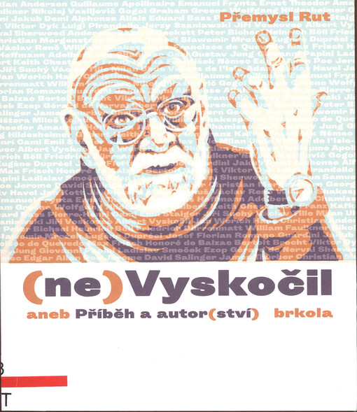 (ne)Vyskočil, aneb, Příběh a autor(ství)