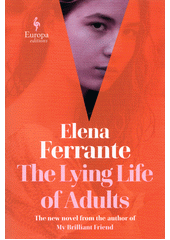 The lying life of adults  (odkaz v elektronickém katalogu)