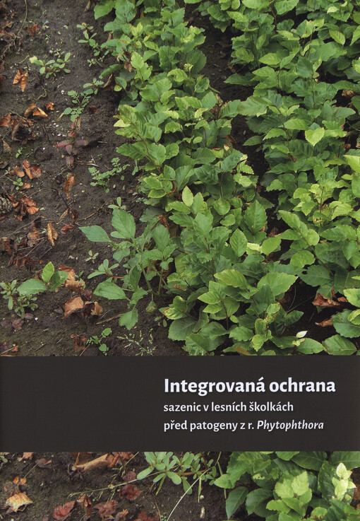 Integrovaná ochrana sazenic v lesních školkách před patogeny z r. Phytophthora