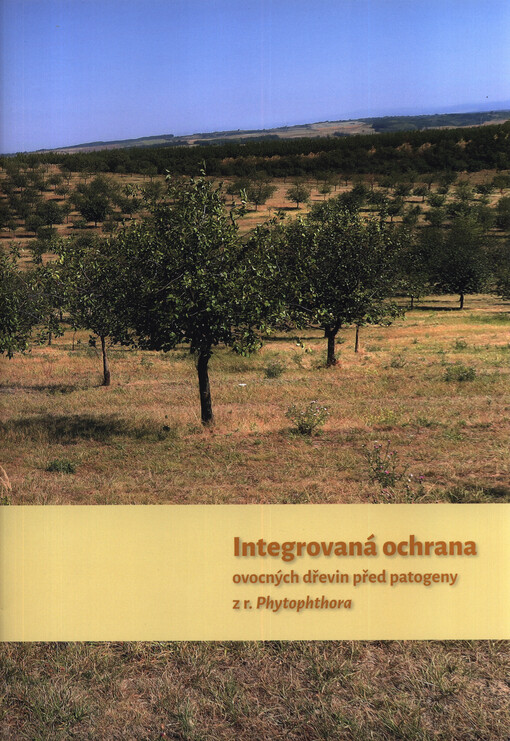 Integrovaná ochrana ovocných dřevin před patogeny z r. Phytophthora