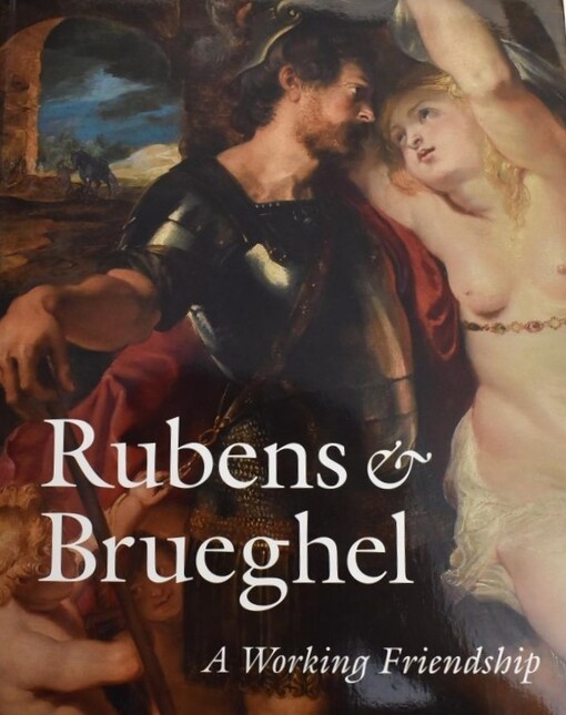 Rubens & Brueghel : a working friendship