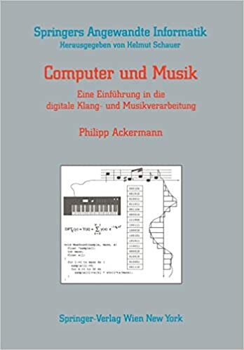 Computer und Musik: Eine Einführung in die digitale Klang- und Musikverarbeitung (Springers Angewandte Informatik) (German Edition)