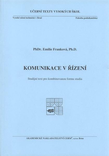 Komunikace v řízení: studijní text pro kombinovanou formu studia