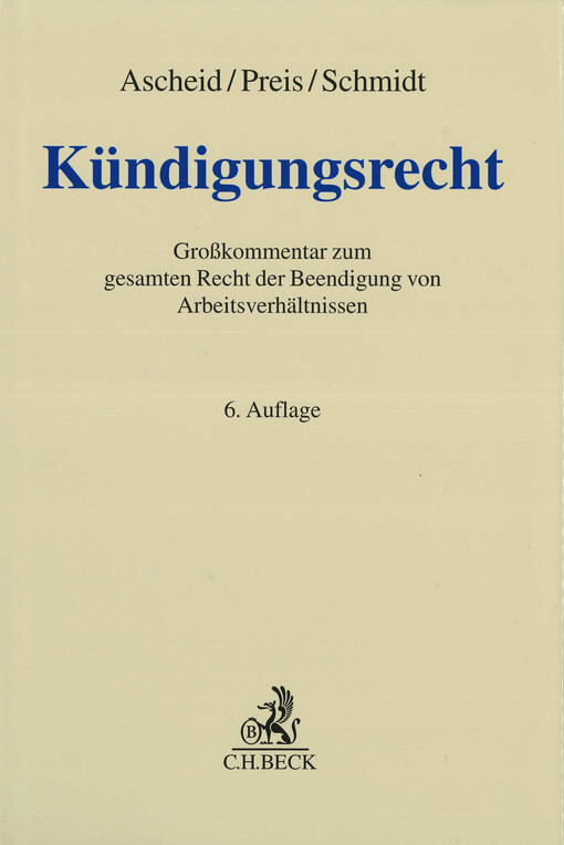 Kündigungsrecht : Großkommentar zum gesamten Recht der Beendigung von Arbeitsverhältnissen