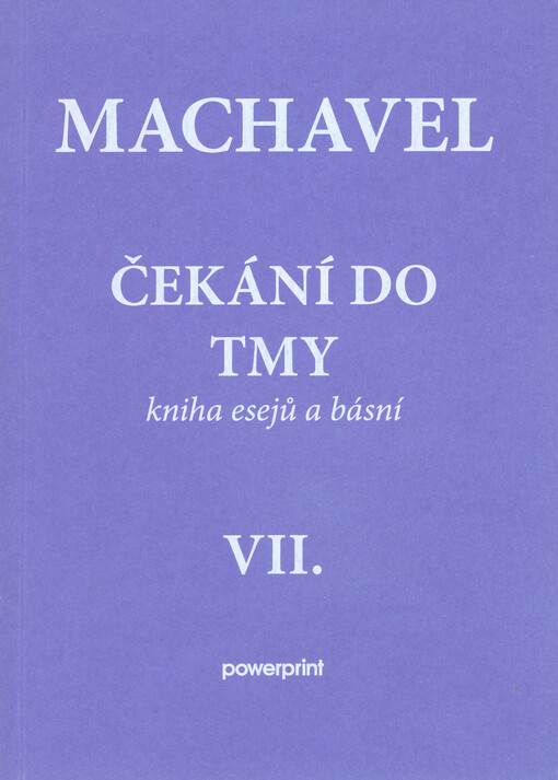 Čekání do tmy : kniha esejů a básní