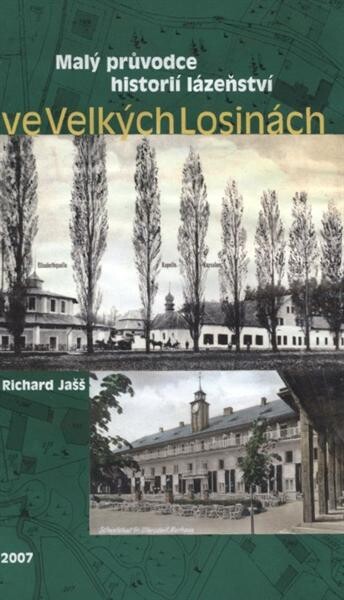 Malý průvodce historií lázeňství ve Velkých Losinách
