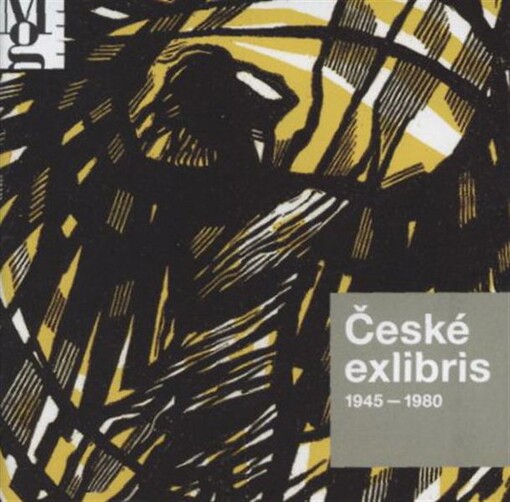 České exlibris 1945-1980 : [Moravská galerie v Brně, Ambit Místodržitelského paláce, 18. ledna - 4. května 2008]