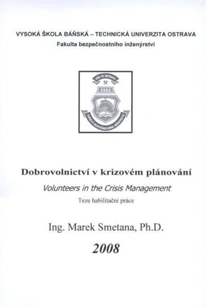 Dobrovolnictví v krizovém plánování = Volunteers in the crisis management : teze habilitační práce