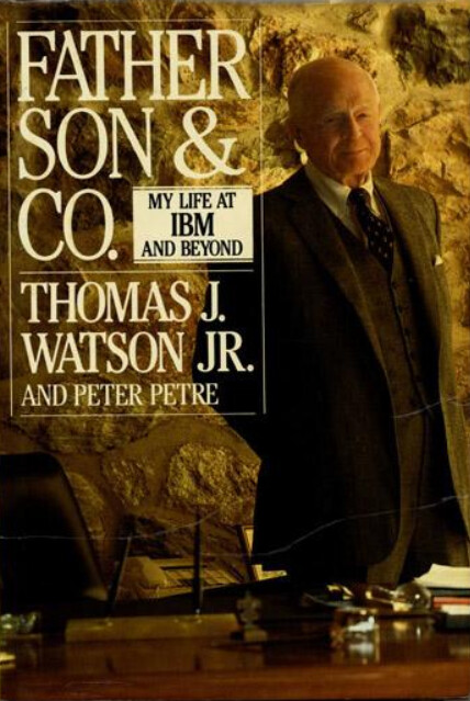 Father, son & co. : my life at IBM and beyond