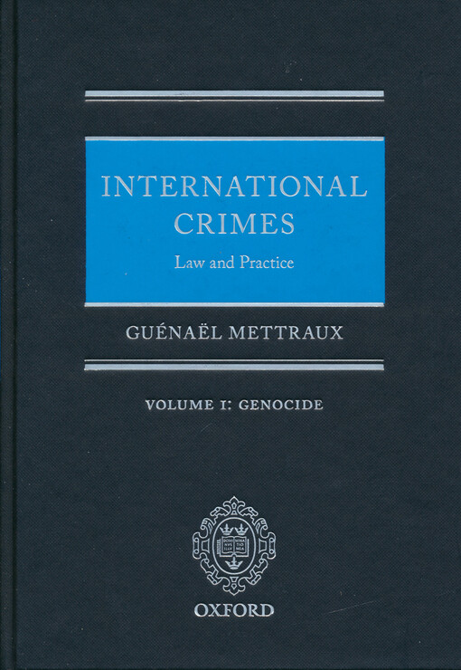 International crimes : law and practice. Volume 1, Genocide
