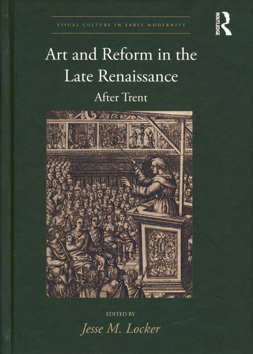 Art and reform in the late renaissance : after Trent