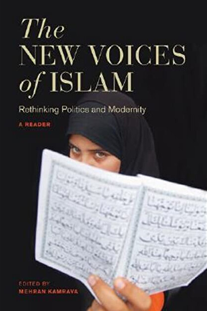 The New Voices of Islam: Rethinking Politics and Modernity--A Reader