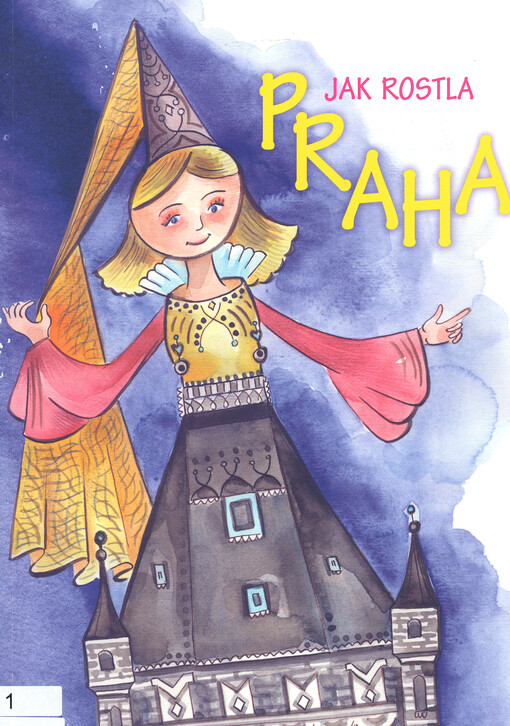 Jak rostla Praha : výukový materiál zaměřený na podporu integrace dětí s odlišným mateřským jazykem