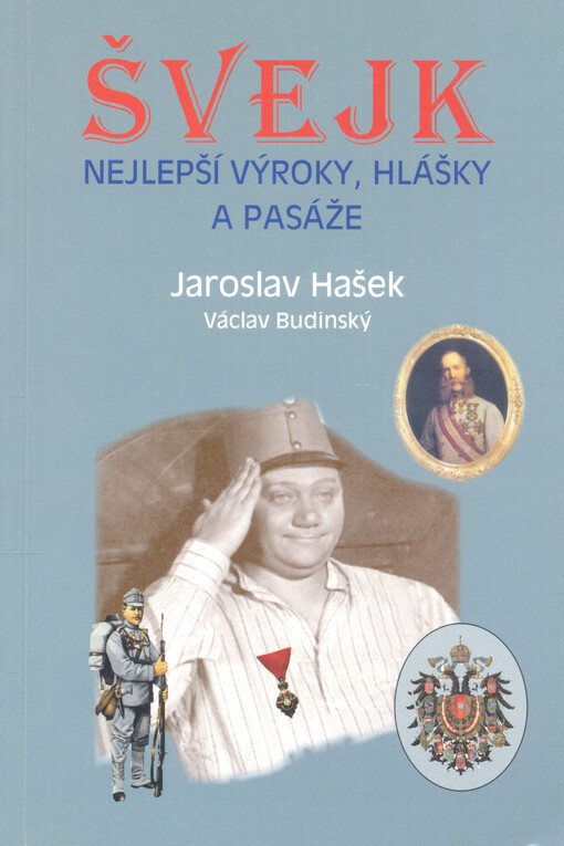 Švejk : nejlepší výroky, hlášky a pasáže