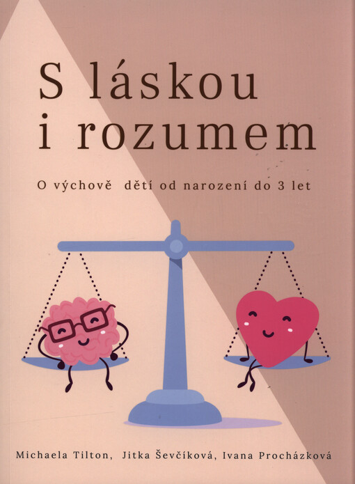 S láskou i rozumem : o výchově dětí do 3 let