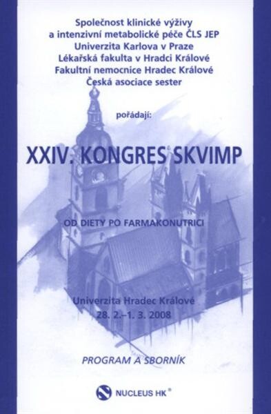 XXIV. kongres SKVIMP : [od diety po farmakonutrici : Hradec Králové, 28.2.-1.3.2008 : program a sborník]