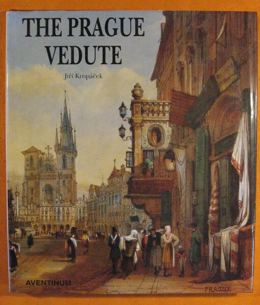The Prague vedute : changes in views of the city (1493-1908)