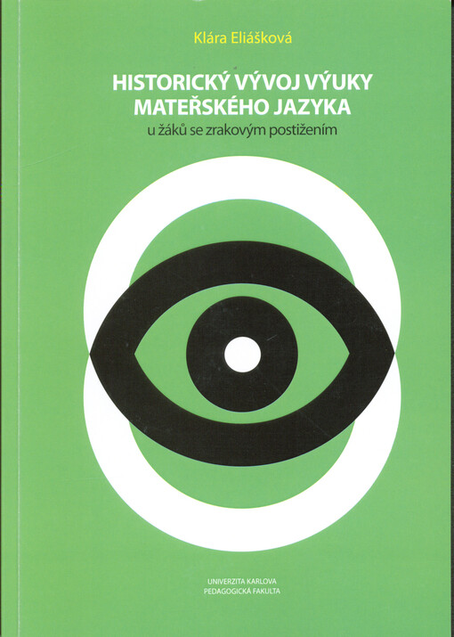 Historický vývoj výuky mateřského jazyka u žáků se zrakovým postižením = Historical development of Czech language teaching for pupils with visual impairment