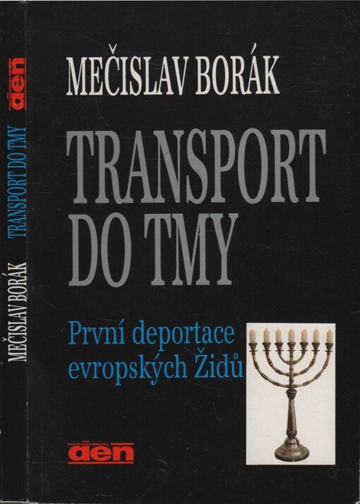 Transport do tmy : první deportace evropských Židů