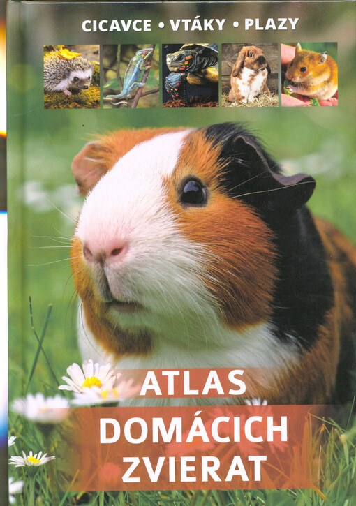 Atlas domácich zvierat : cicavce, vtáky, plazy
