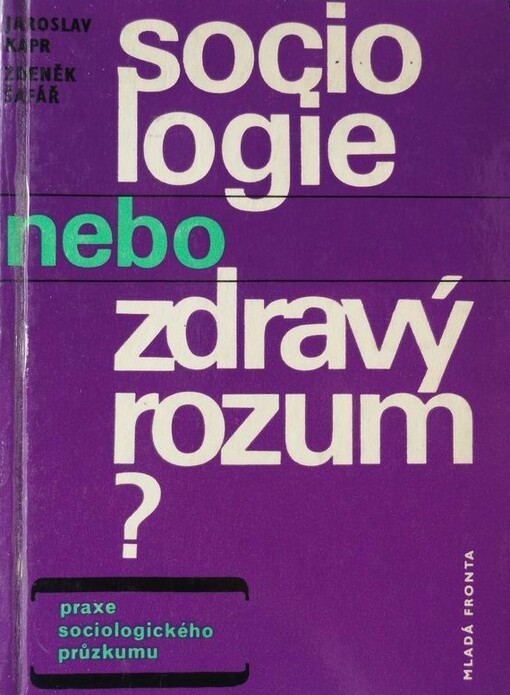 Sociologie nebo zdravý rozum? :praxe sociologického průzkumu