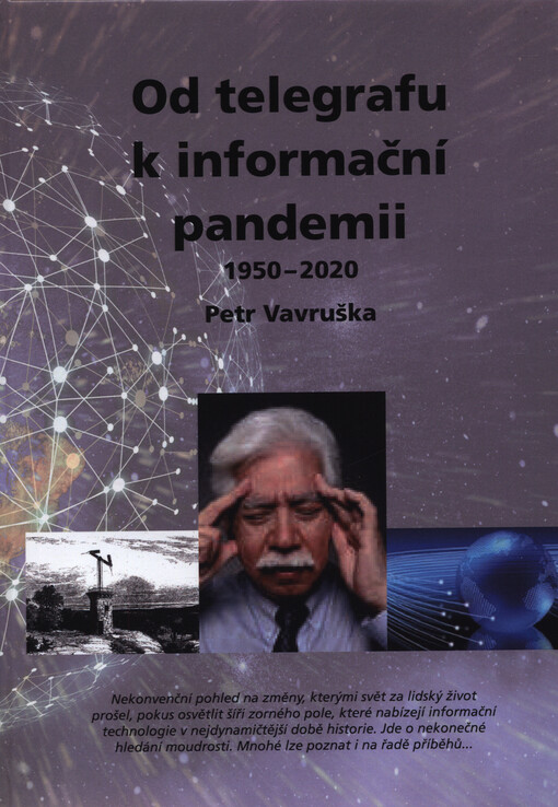 Od telegrafu k informační pandemii : 1950-2020