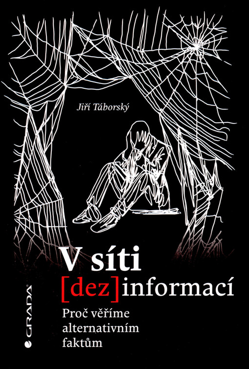 V síti (dez)informací: proč věříme alternativním faktům