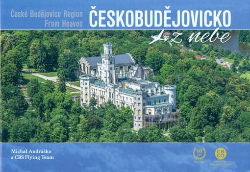 Českobudějovicko z nebe = České Budějovice Region from heaven