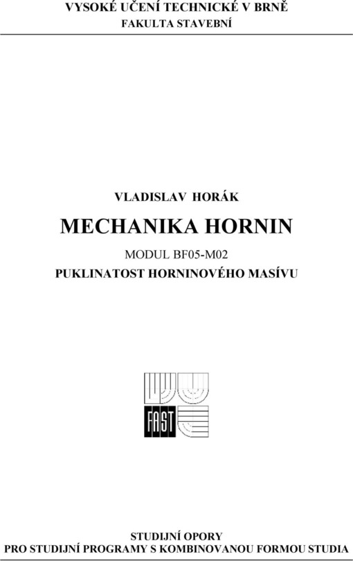 Mechanika hornin :určeno pro posl. fak. přírodověd.[Díl] 1.