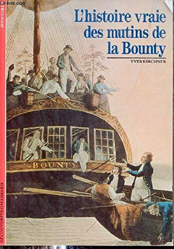 L'histoire vraie des mutins de la Bounty (Aventures) (French Edition)