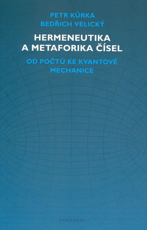 Hermeneutika a metaforika čísel : od počtů ke kvantové mechanice