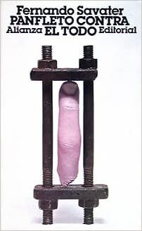 Panfleto contra el todo / Pamphlet against all (El Libro De Bolsillo (Lb)) (Spanish Edition)