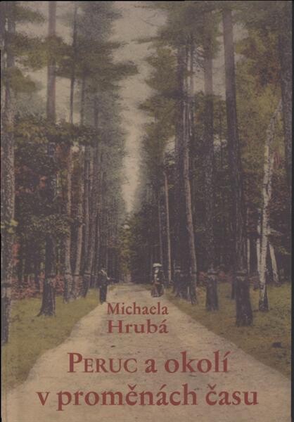 Peruc a okolí v proměnách času