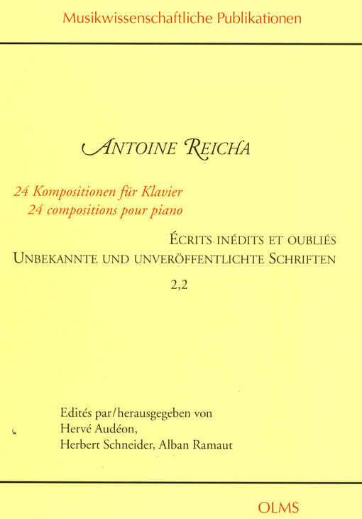 Écrits inédits et oubliés. Vol. 2,2, 24 compositions pour piano Unbekannte und unveröffentlichte Schriften. Bd. 2,2, 24 Kompositionen für Klavier