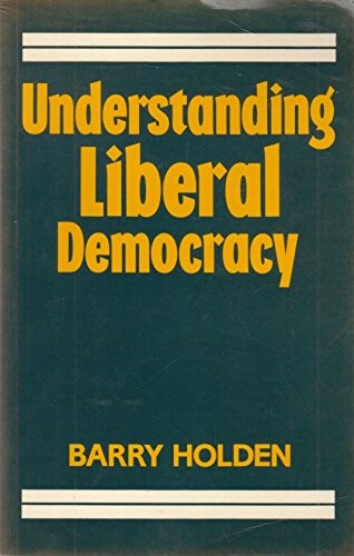 Understanding liberal democracy