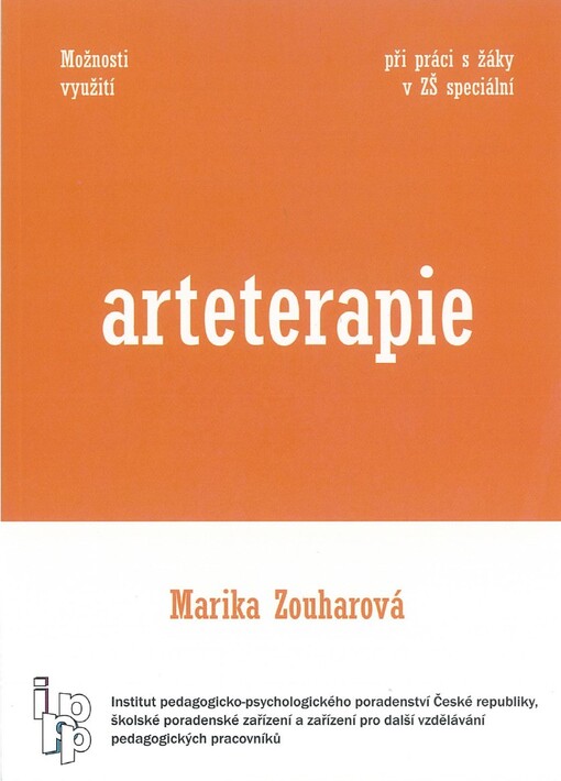 Arteterapie : možnosti využití arteterapie při práci s žáky v ZŠ speciální