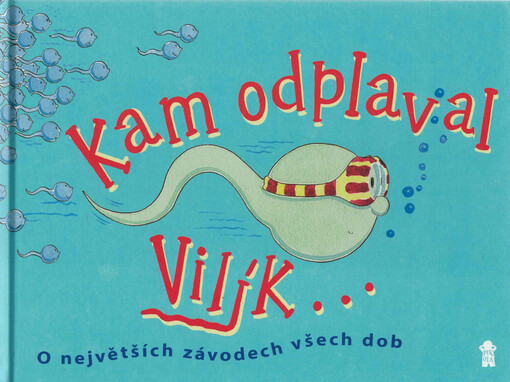 Kam odplaval Vilík...