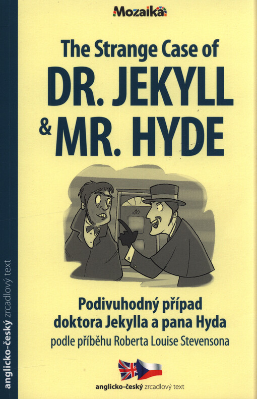 The strange case of Dr. Jekyll & Mr. Hyde = Podivuhodný případ doktora Jekylla a pana Hyda