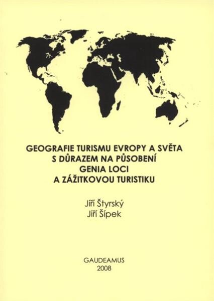 Geografie cestovního ruchu Evropy a světa : úvod do geografie, geografie světového hospodářství, geografie cestovního ruchu Evropy a světa, komparativní geografie a ekonomika : zdroje a možnosti destinací Evropy a dalších světadílů s důrazem na působení g